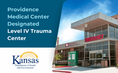 Home 22 Kansas Department of Health and Environment Designates Providence Medical Center a Level IV Trauma Center